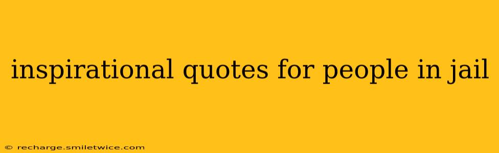 inspirational quotes for people in jail