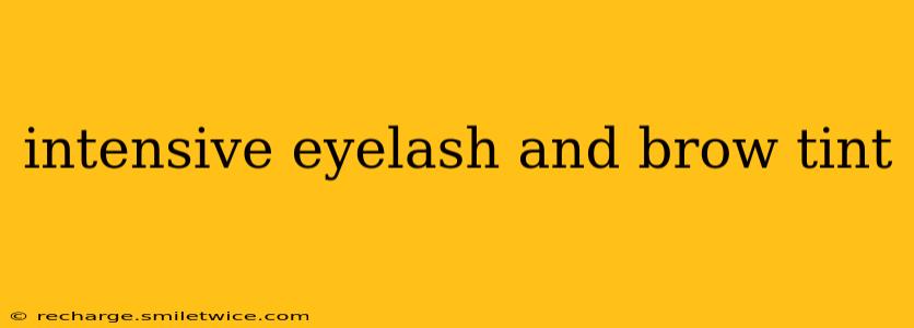 intensive eyelash and brow tint