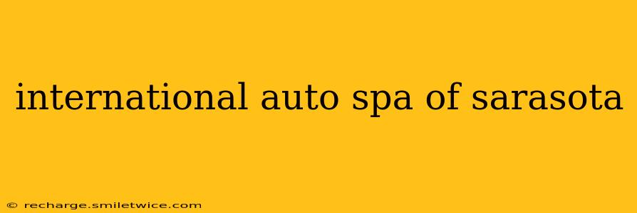 international auto spa of sarasota