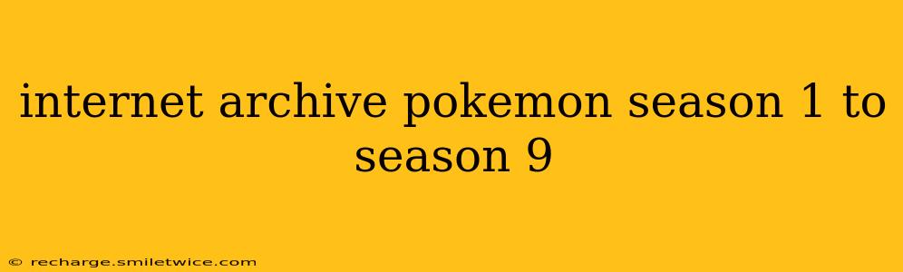 internet archive pokemon season 1 to season 9