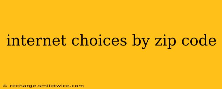 internet choices by zip code