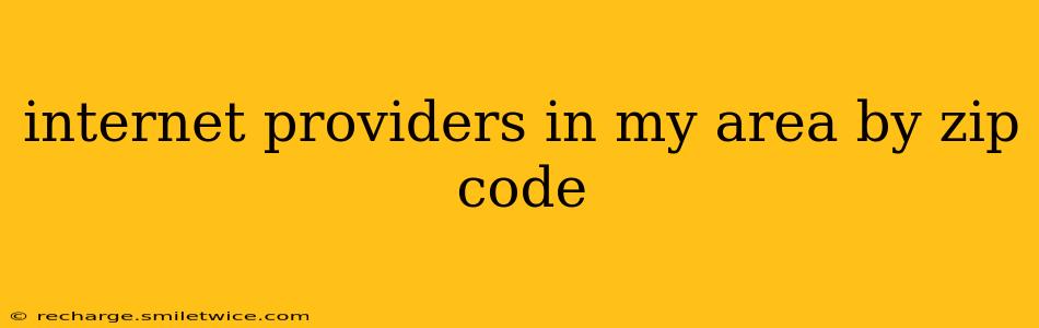 internet providers in my area by zip code