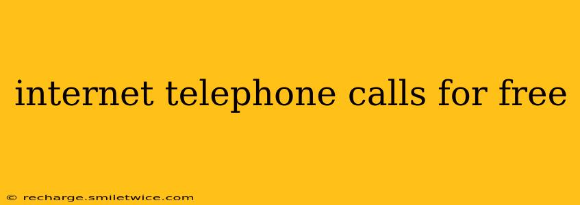 internet telephone calls for free