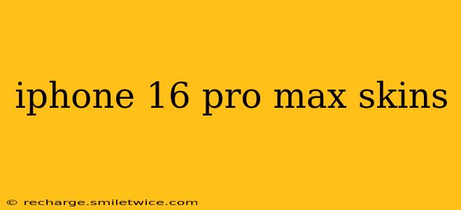 iphone 16 pro max skins