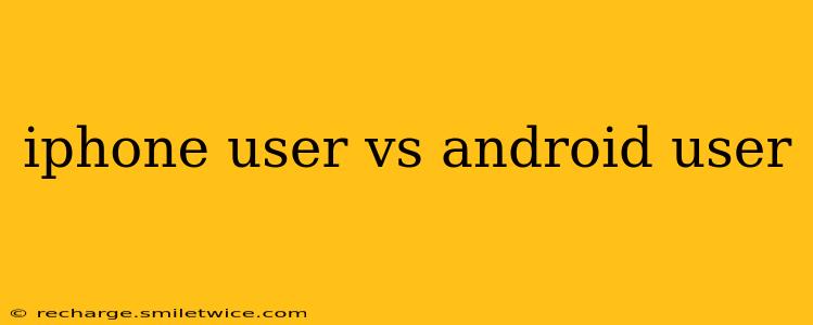 iphone user vs android user