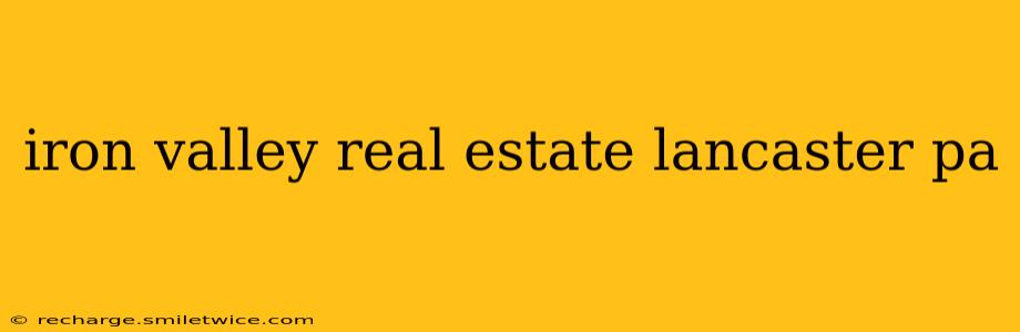 iron valley real estate lancaster pa