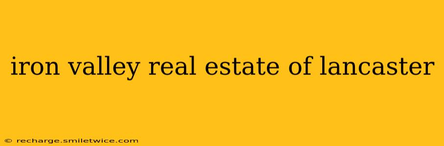 iron valley real estate of lancaster
