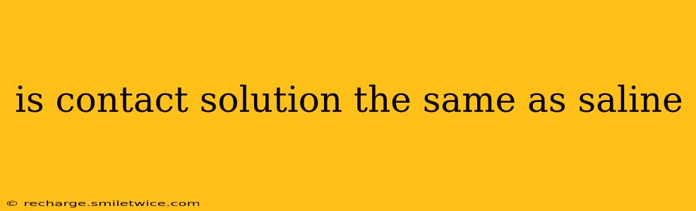 is contact solution the same as saline