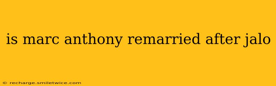 is marc anthony remarried after jalo
