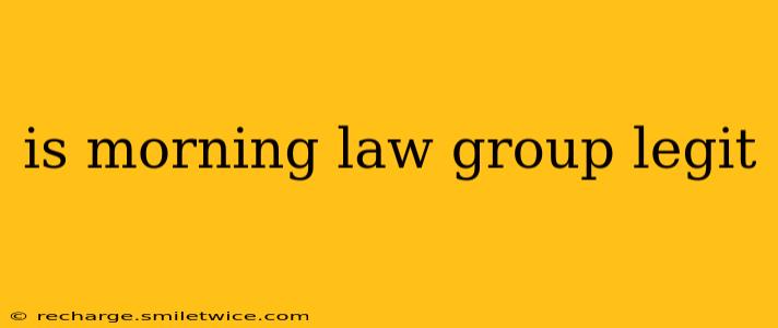 is morning law group legit