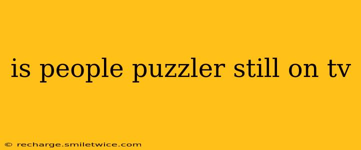 is people puzzler still on tv