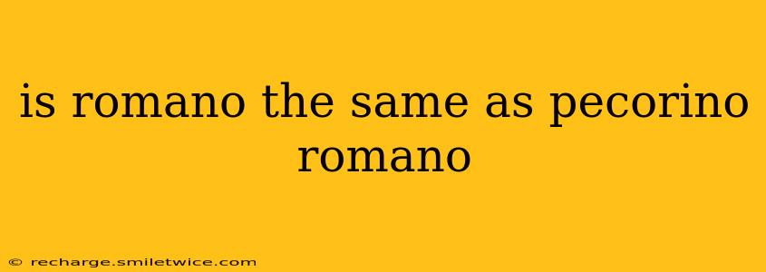 is romano the same as pecorino romano