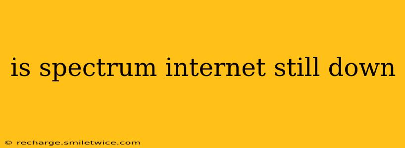 is spectrum internet still down