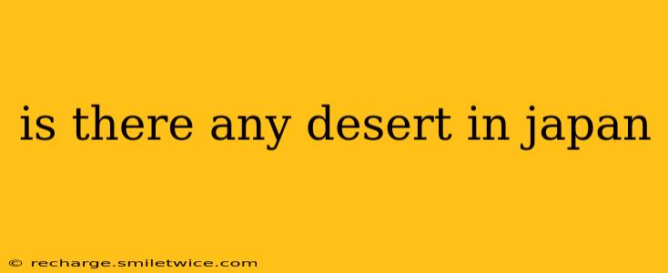 is there any desert in japan