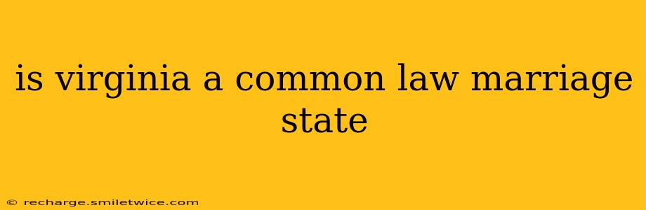 is virginia a common law marriage state