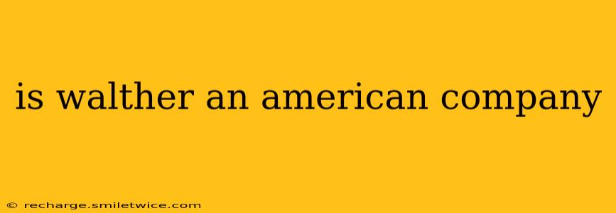 is walther an american company