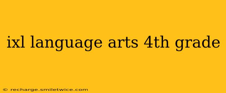 ixl language arts 4th grade