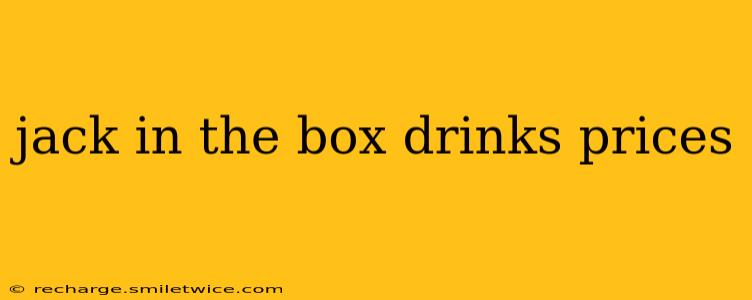 jack in the box drinks prices