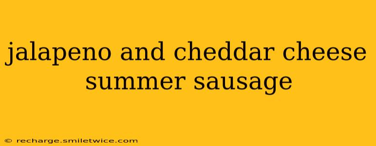 jalapeno and cheddar cheese summer sausage