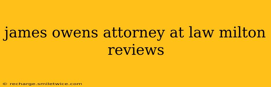 james owens attorney at law milton reviews
