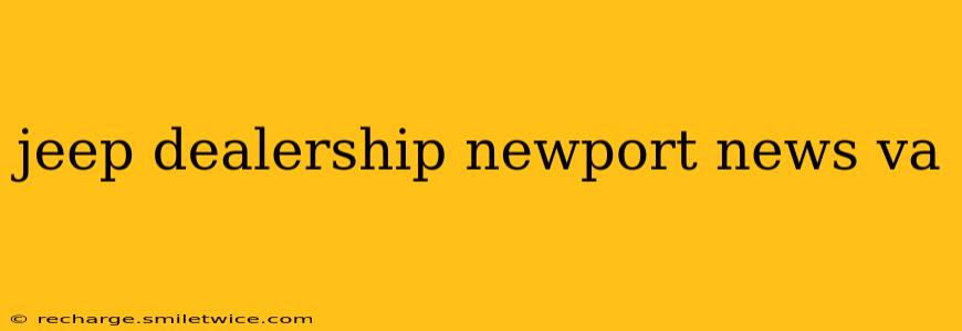 jeep dealership newport news va