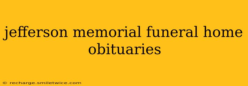 jefferson memorial funeral home obituaries
