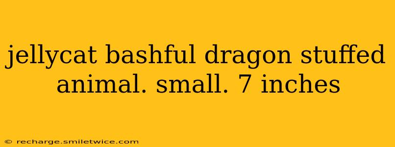 jellycat bashful dragon stuffed animal. small. 7 inches