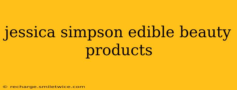 jessica simpson edible beauty products