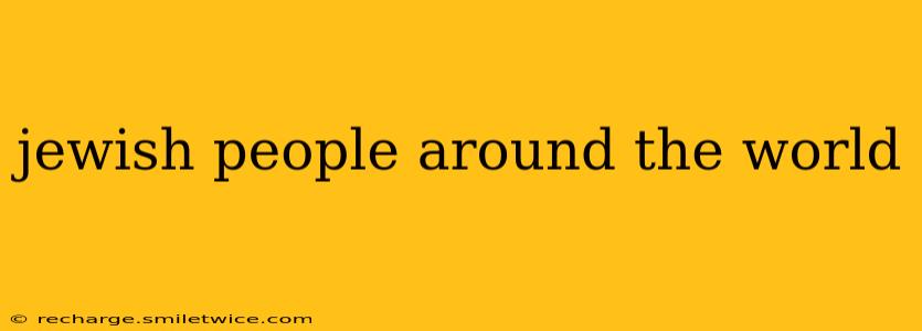 jewish people around the world