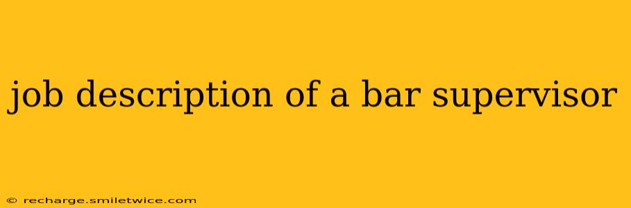 job description of a bar supervisor