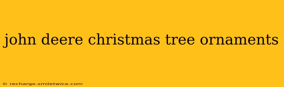 john deere christmas tree ornaments