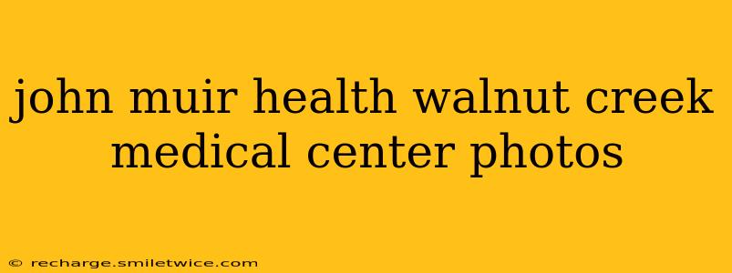 john muir health walnut creek medical center photos