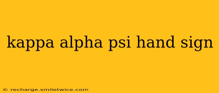 kappa alpha psi hand sign