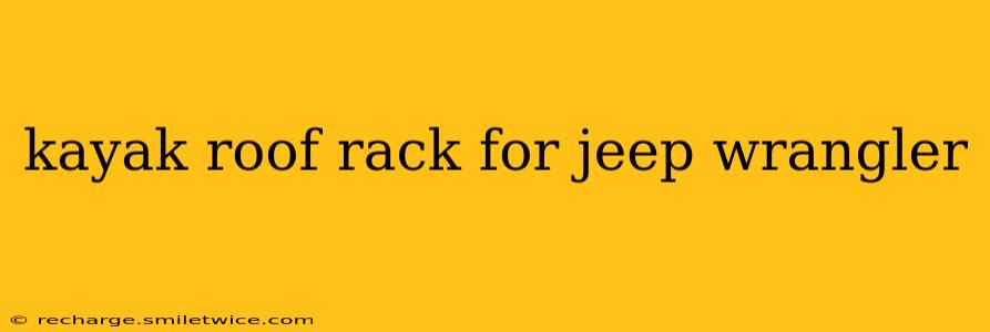 kayak roof rack for jeep wrangler