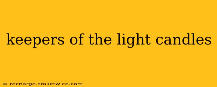 keepers of the light candles