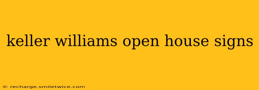keller williams open house signs