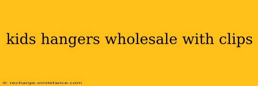 kids hangers wholesale with clips