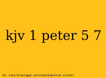 kjv 1 peter 5 7