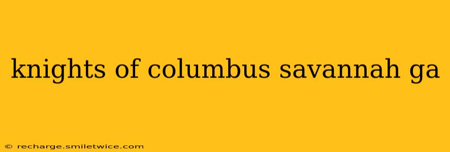 knights of columbus savannah ga