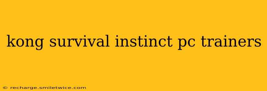 kong survival instinct pc trainers