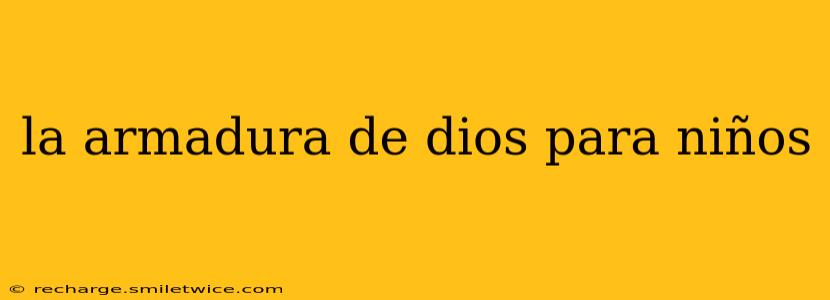 la armadura de dios para niños