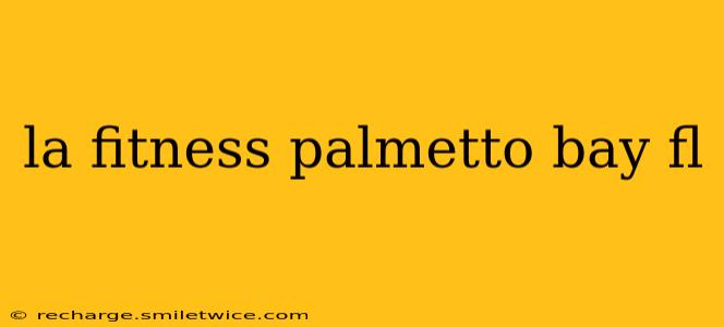 la fitness palmetto bay fl