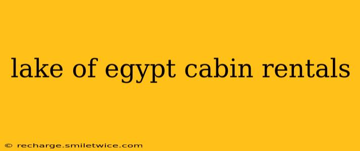 lake of egypt cabin rentals