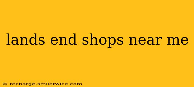 lands end shops near me