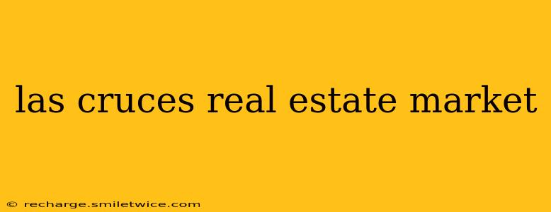 las cruces real estate market