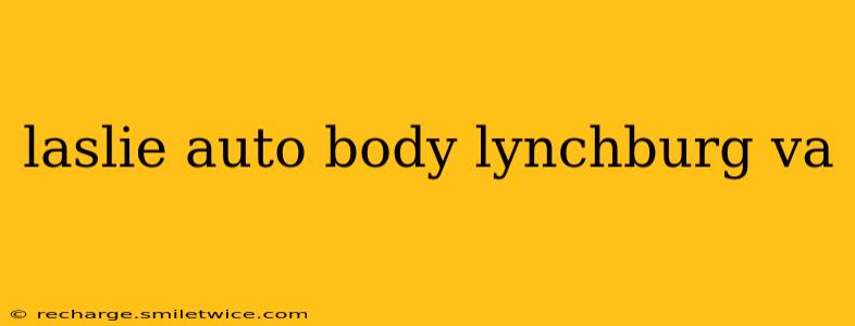 laslie auto body lynchburg va