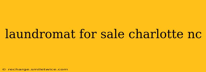 laundromat for sale charlotte nc
