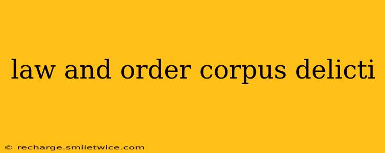 law and order corpus delicti