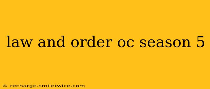 law and order oc season 5