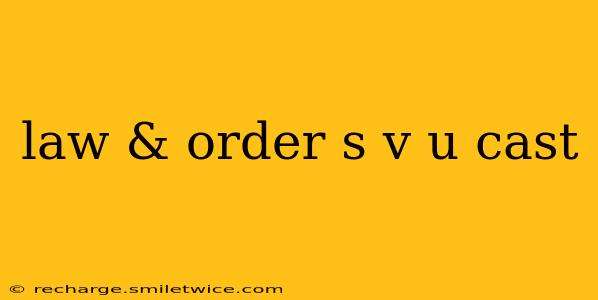 law & order s v u cast